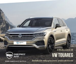 VW Touareg - Dodatkowe Zabezpieczenie Antykradzieżowe