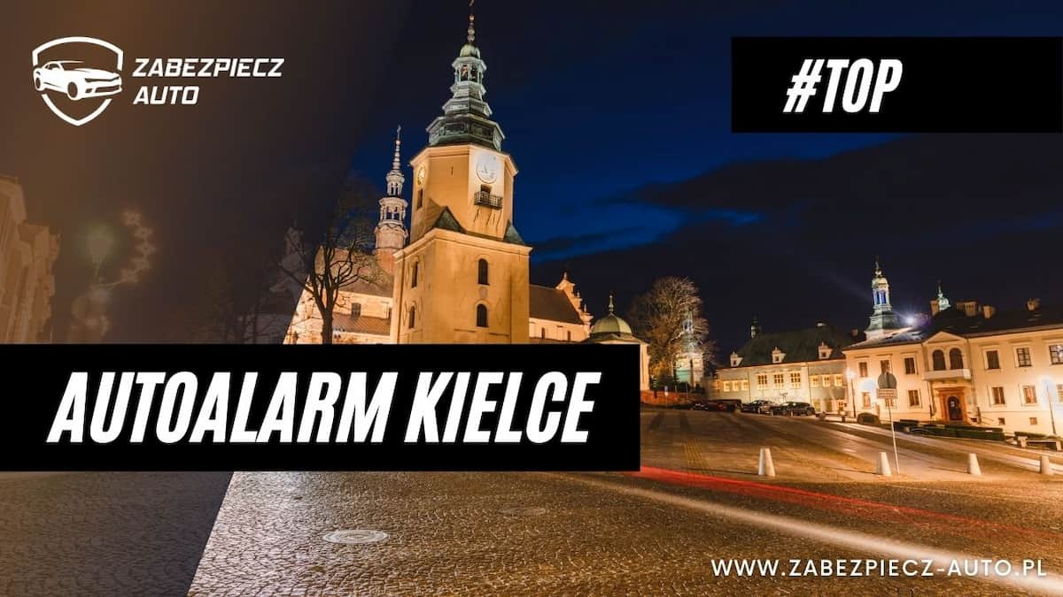 Autoalarm Kielce - co wybrać