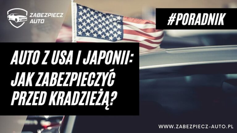 Auto z USA - zabezpieczenie antykradzieżowe