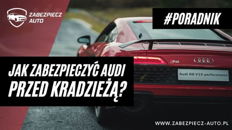 Jak zabezpieczyć Audi przed kradzieżą - CanLock