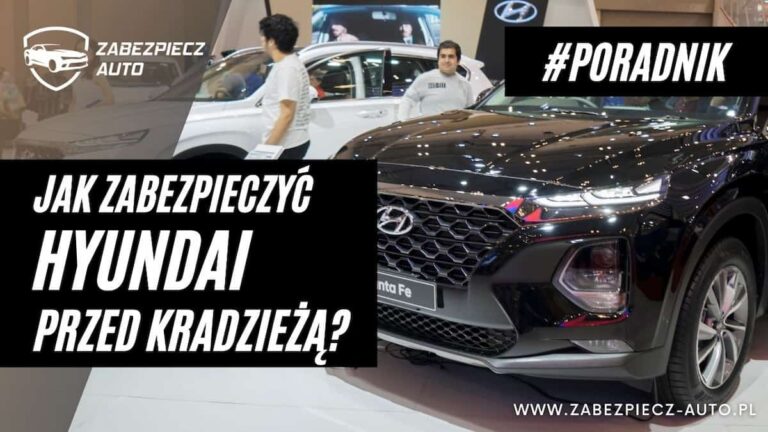 Jak zabezpieczyć Hyundai przed kradzieżą - CanLock
