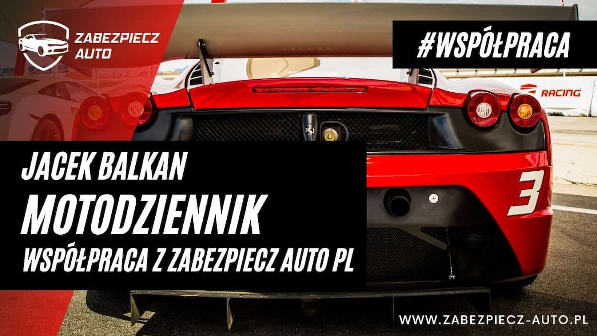 Jacek Balkan Motodziennik - współpraca z Zabezpiecz-Auto.pl