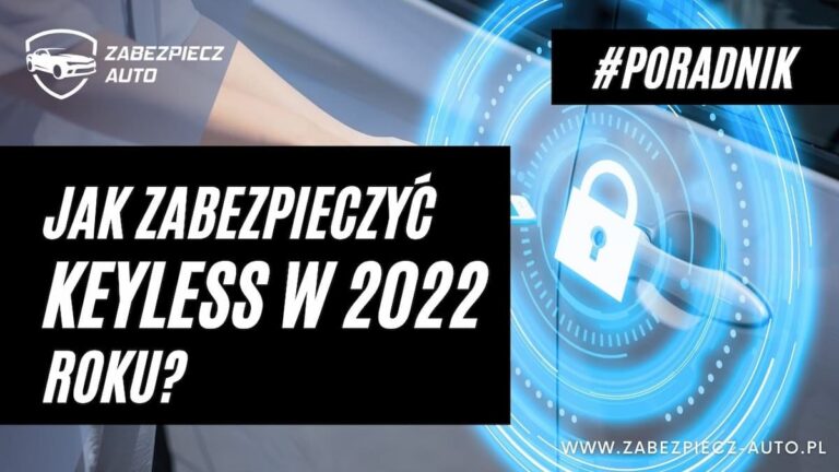 Jak zabezpieczyć keyless 2022