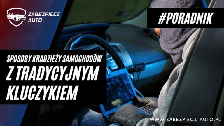 Metody kradzieży samochodów z tradycyjnym kluczykiem