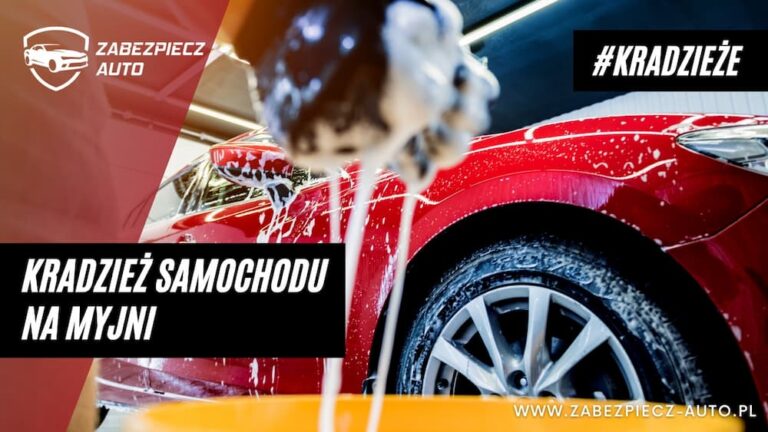 Kradzież samochodu na myjni - co robić?