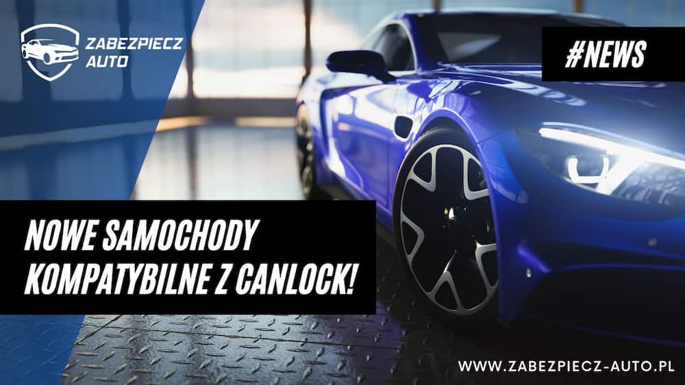Nowe samochody kompatybilne z CanLock