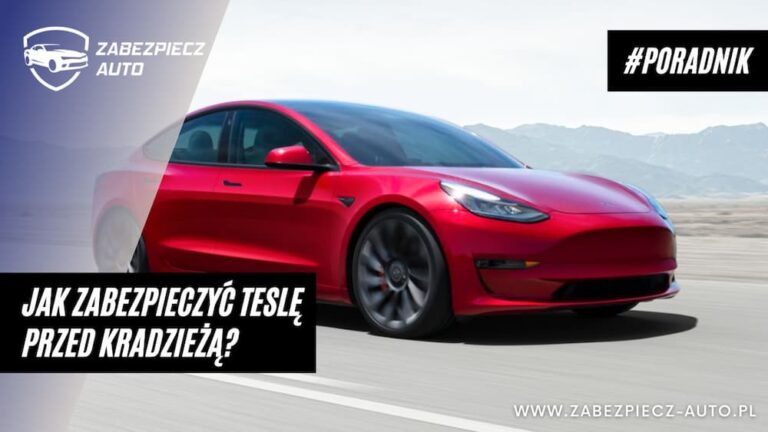 Jak zabezpieczyć Teslę przed kradzieżą?