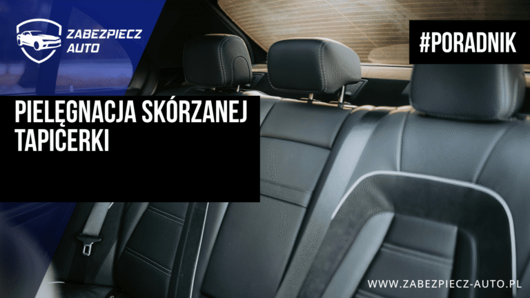 pielęgnacja skórzanej tapicerki